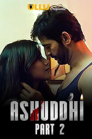 Ashuddhi Part-2 2020