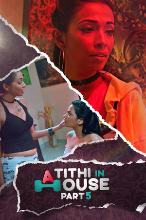 Atithi In House (Part-5) 2021