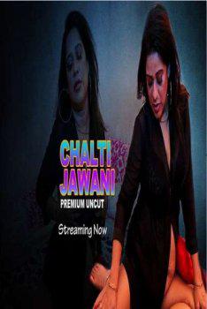 Chalti Jawani [Uncut] 2021