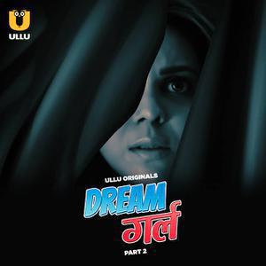 Dream Girl (Part-2) S01 2023