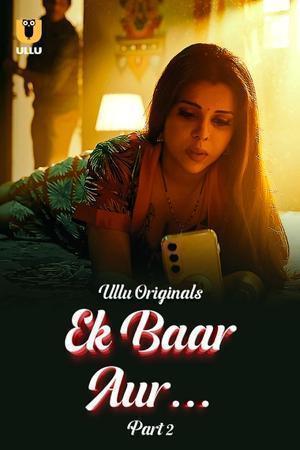 Ek Baar Aur (Part-2) S01 2024