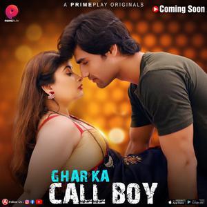 Ghar Ka Call Boy S01 2023