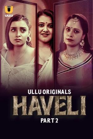 Haveli S01 (Part-2) 2024