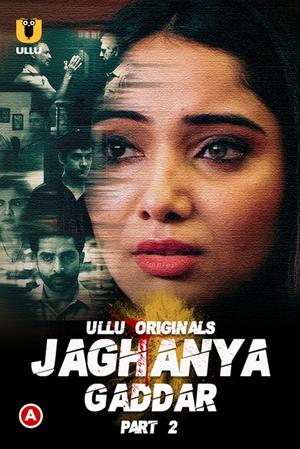 Jaghanya: Gaddar (Part-2) S01 2022