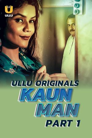 Kaun Man (Part-1) S01 2024