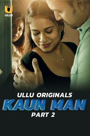 Kaun Man (Part-2) S01 2024