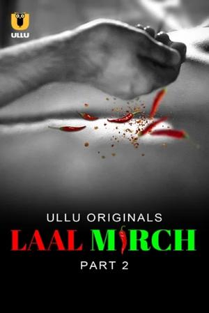 Laal Mirch (Part-2) S01 2024