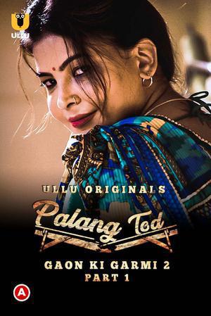Palang Tod: Gaon Ki Garmi S02 Ep01 2022