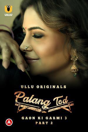 Palang Tod: Gaon Ki Garmi S03 (Part-2) 2023