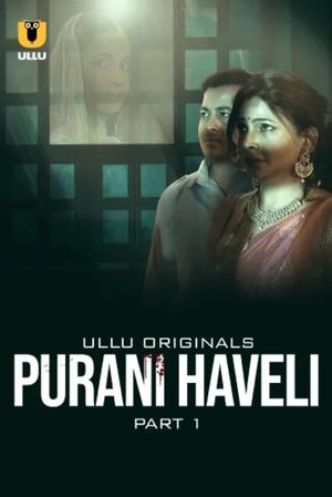 Purani Haveli (Part-1) S01 2024
