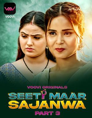 Seeti Maar Sajanwa (Part-3) S01 2023