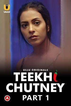 Teekhi Chutney (Part-1) 2022