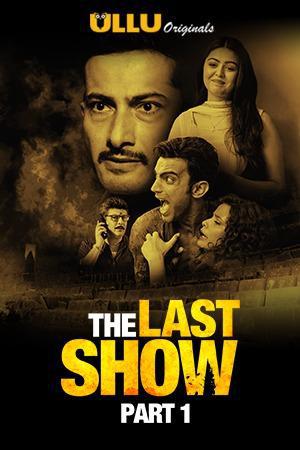 The Last Show (Part-1) S01 2021
