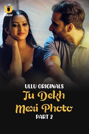Tu Dekh Meri Photo (Part-2) S01 2025
