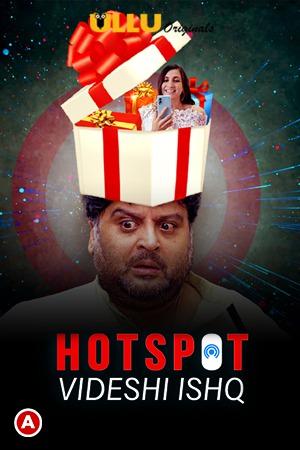 Hotspot: Videshi Ishq S01 2021