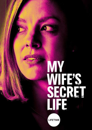 My Wife's Secret Life 2019