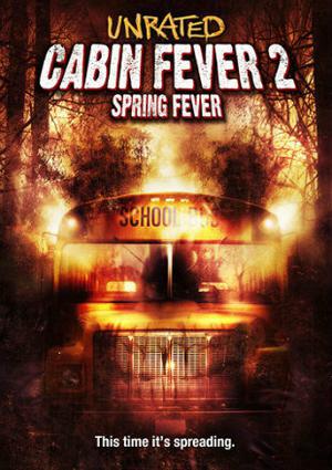 Cabin Fever 2 Spring Fever 2009