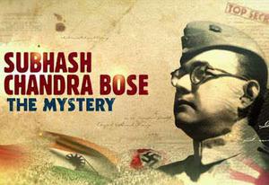 Subhash Chandra Bose The Mystery 2020