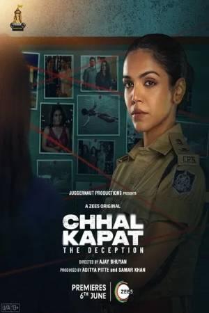 Chhal Kapat: The Deception S01 2025