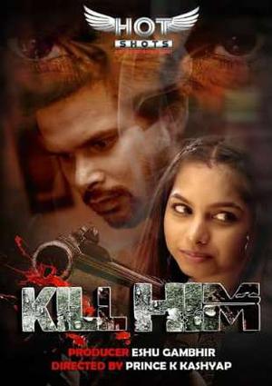Kill Him Full Episode 2020