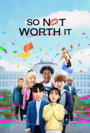 So Not Worth It S01 2021