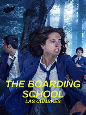 The Boarding School: Las Cumbres S01 2021