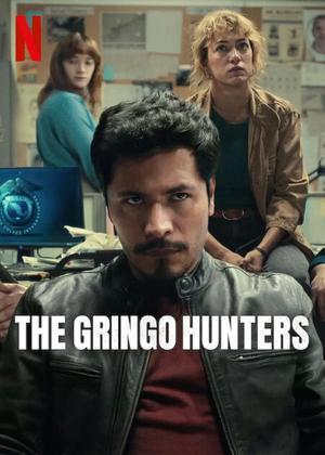The Gringo Hunters S01 2025