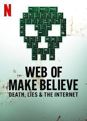 Web Of Make Believe: Death, Lies And The Internet S01 2022